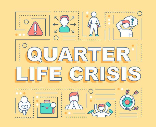 Quarter life crisis